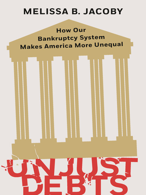 Title details for Unjust Debts by Melissa B. Jacoby - Available